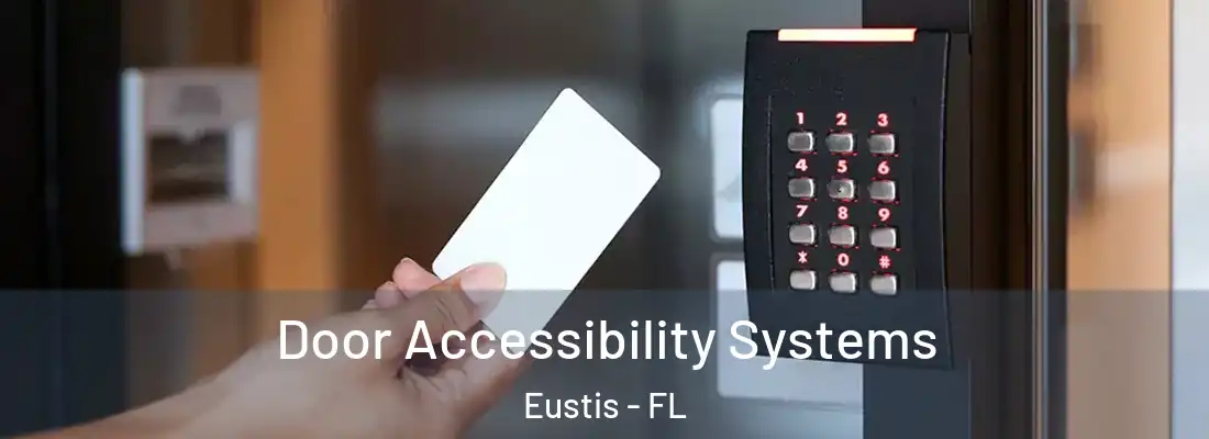 Door Accessibility Systems Eustis - FL