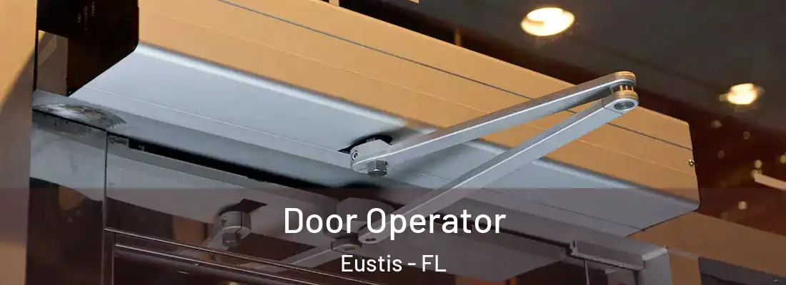 Door Operator Eustis - FL