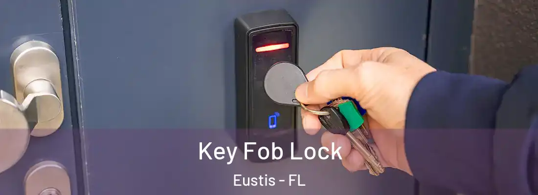 Key Fob Lock Eustis - FL