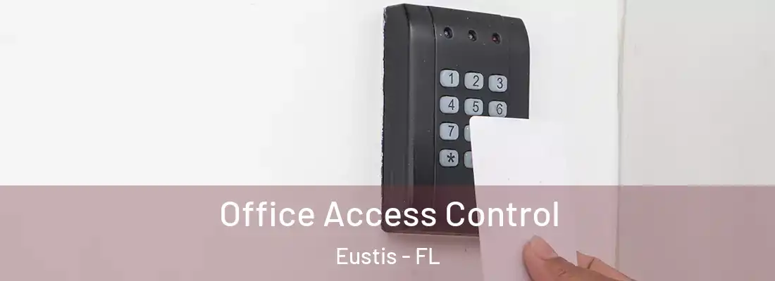 Office Access Control Eustis - FL