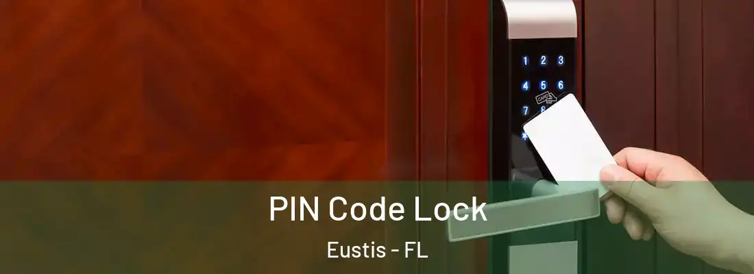 PIN Code Lock Eustis - FL