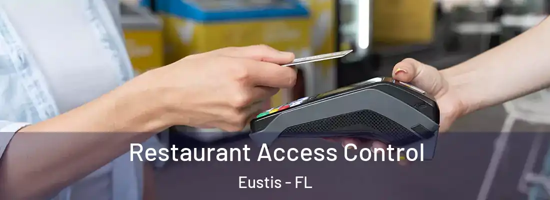 Restaurant Access Control Eustis - FL