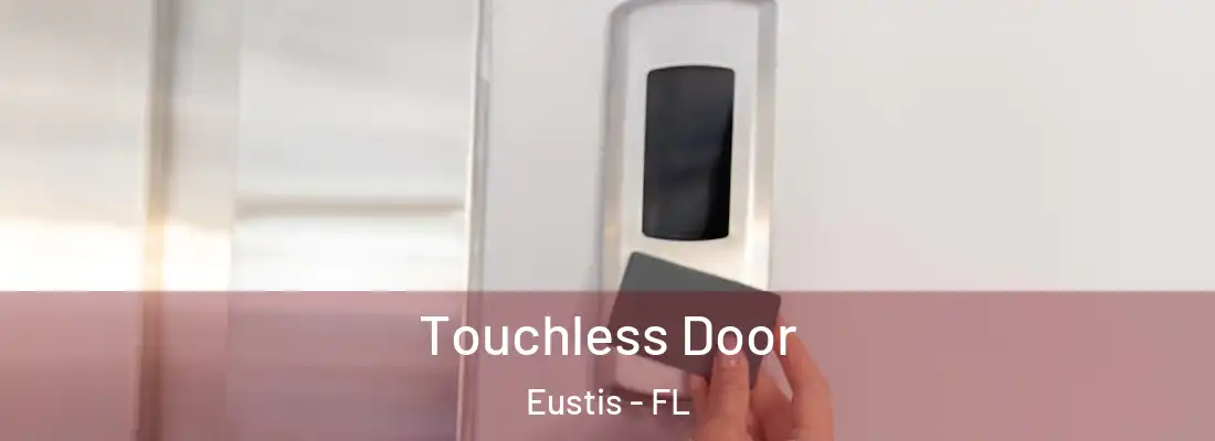 Touchless Door Eustis - FL